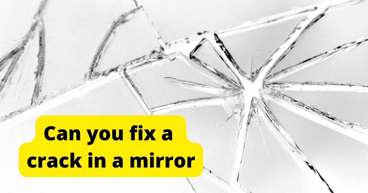 Can you fix a crack in a mirror Home Decor Chat