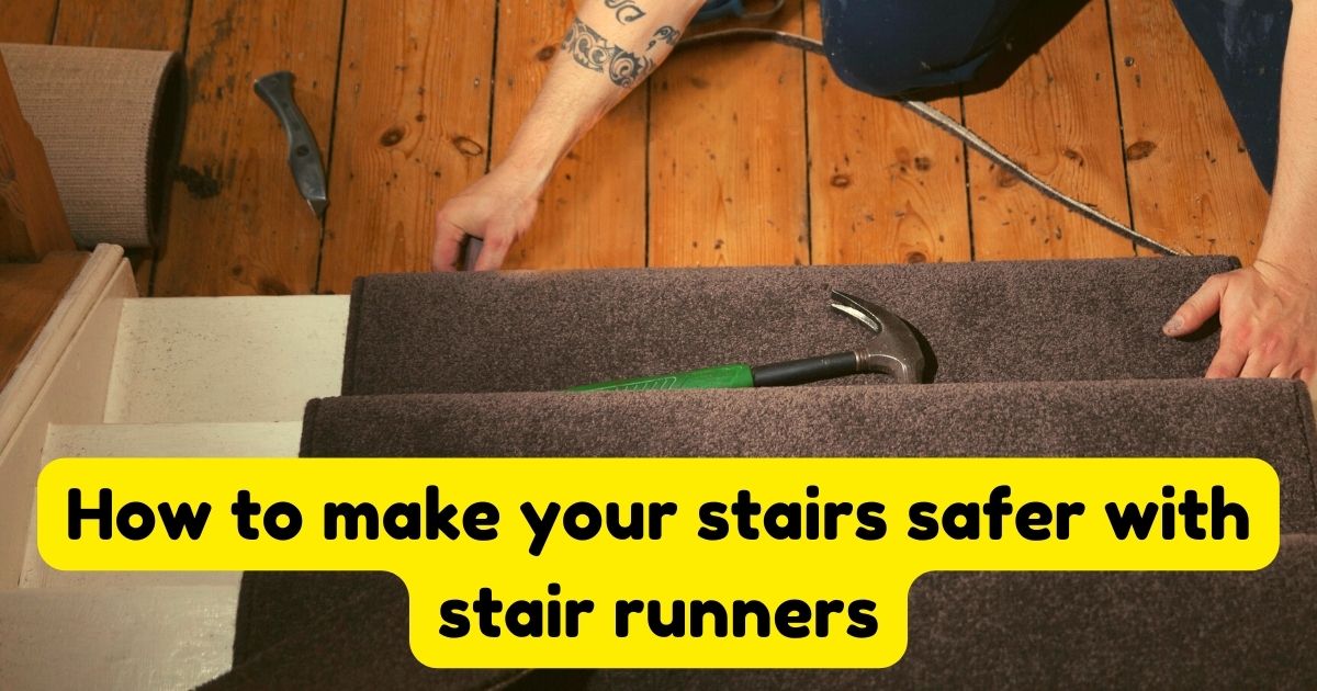 How to make your stairs safer with stair runners Home Decor Chat